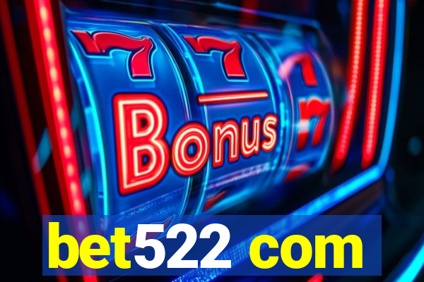 bet522 com